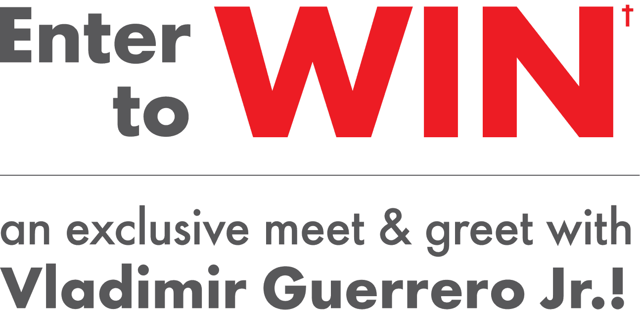 Enter to WIN — an exclusive meet & greet with Vladimir Guerrero Jr.!